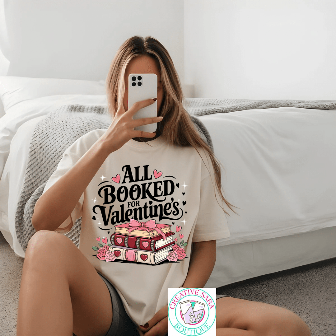 All Booked For Valentines T-Shirt - Creative Sara Boutique
