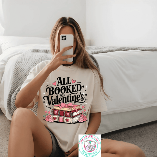 All Booked For Valentines T-Shirt - Creative Sara Boutique